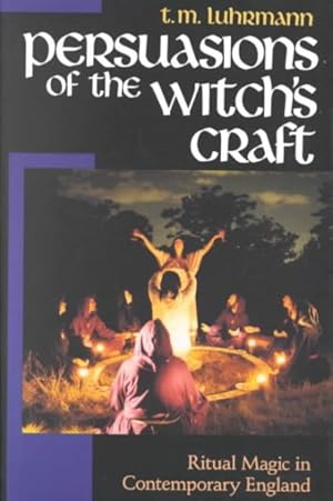 Seller image for Persuasions of the Witch's Craft : Ritual Magic in Contemporary England for sale by GreatBookPrices