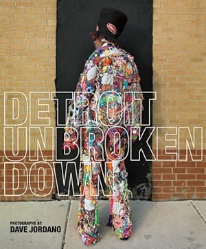 Imagen del vendedor de Detroit : Unbroken Down a la venta por GreatBookPrices