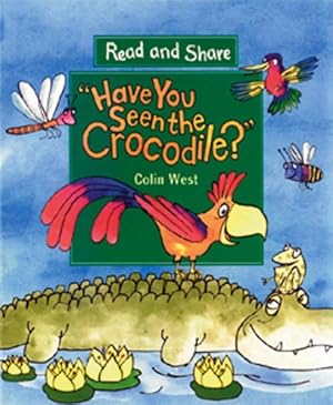 Seller image for Have You Seen the Crocodile for sale by GreatBookPrices