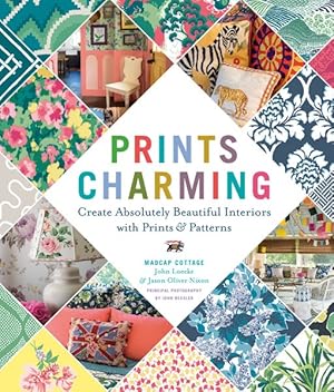 Imagen del vendedor de Prints Charming : Create Absolutely Beautiful Interiors with Prints & Patterns a la venta por GreatBookPrices