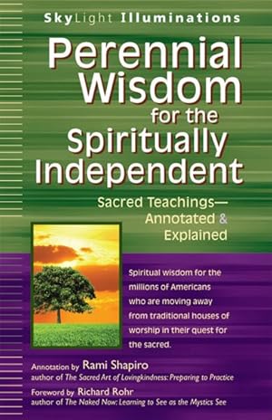 Image du vendeur pour Perennial Wisdom for the Spiritually Independent : Sacred Teachings - Explained mis en vente par GreatBookPrices