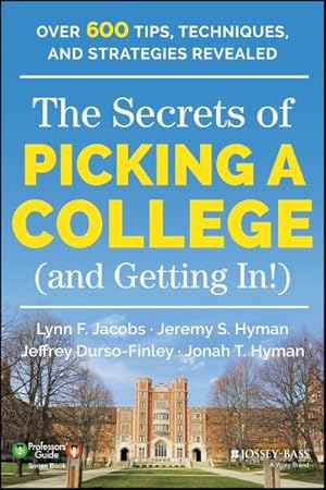 Immagine del venditore per Secrets of Picking a College and Getting In! : Over 600 Tips, Techniques, and Strategies Revealed venduto da GreatBookPrices