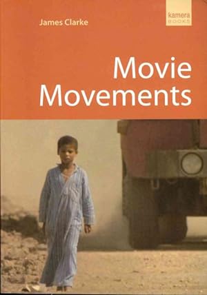 Seller image for Movie Movements : Films That Changed the World of Cinema for sale by GreatBookPrices