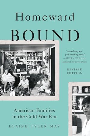 Imagen del vendedor de Homeward Bound : American Families in the Cold War Era a la venta por GreatBookPrices