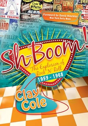 Immagine del venditore per Sh-Boom! : The Explosion of Rock 'n' Roll, 1953-1968 venduto da GreatBookPrices