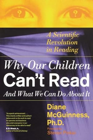 Seller image for Why Our Children Can't Read and What We Can Do About It : A Scientific Revolution in Reading for sale by GreatBookPrices