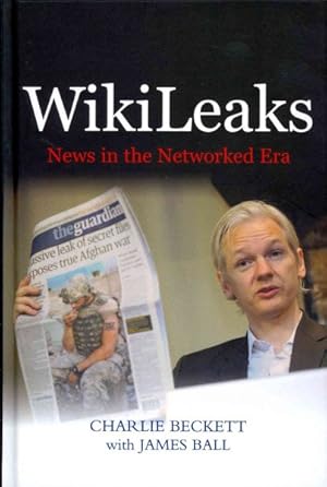 Immagine del venditore per WikiLeaks : News in the Networked Era venduto da GreatBookPrices