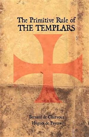 Imagen del vendedor de Primitive Rule of the Templars a la venta por GreatBookPrices
