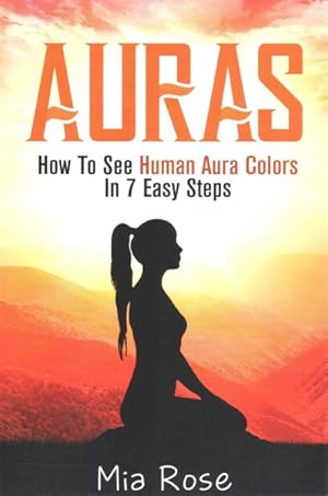 Immagine del venditore per Auras : How to See Aura Colors in 7 Easy Steps venduto da GreatBookPrices