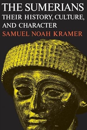 Seller image for Sumerians : Their History, Culture, and Character for sale by GreatBookPrices