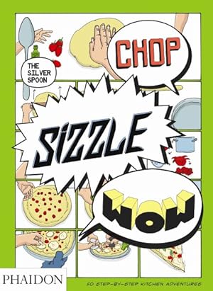 Immagine del venditore per Chop, Sizzle, Wow : The Silver Spoon Comic Cookbook venduto da GreatBookPrices