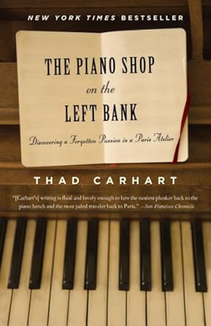 Seller image for Piano Shop on the Left Bank : Discovering a Forgotten Passion in a Paris Atelier for sale by GreatBookPrices