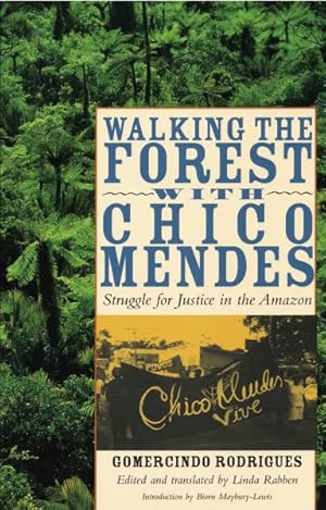 Bild des Verkufers fr Walking the Forest With Chico Mendes : Struggle for Justice in the Amazon zum Verkauf von GreatBookPrices
