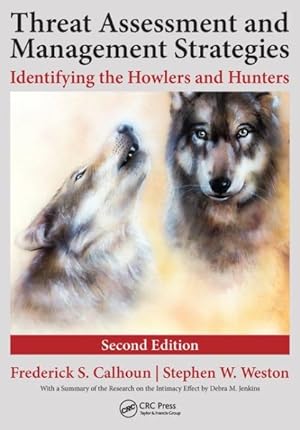 Bild des Verkufers fr Threat Assessment and Management Strategies : Identifying the Howlers and Hunters zum Verkauf von GreatBookPrices