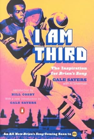 Seller image for I Am Third : The Inspiration for Brian's Song for sale by GreatBookPrices