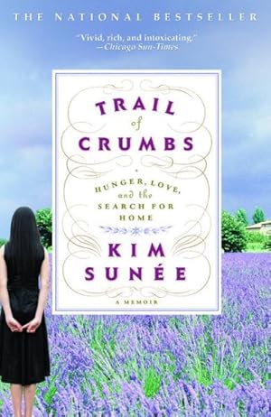 Imagen del vendedor de Trail of Crumbs : Hunger, Love, and the Search for Home, a Memoir a la venta por GreatBookPrices