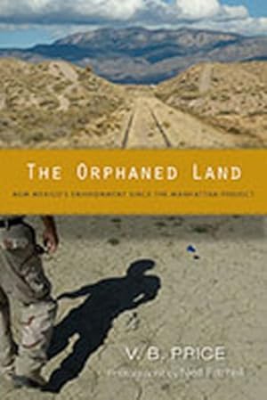 Image du vendeur pour Orphaned Land : New Mexico's Environment Since the Manhattan Project mis en vente par GreatBookPrices