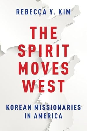 Seller image for Spirit Moves West : Korean Missionaries in America for sale by GreatBookPrices