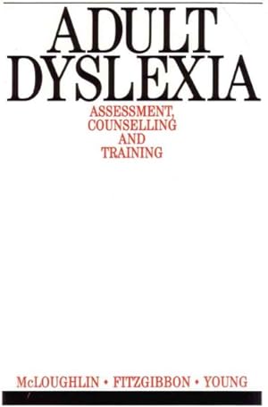 Seller image for Adult Dyslexia : Assessment,counselling And Training for sale by GreatBookPrices