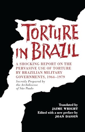 Seller image for Torture in Brazil : A Shocking Report on the Pervasive Use of Torture by Brazilian Military Governments, 1964-1979 for sale by GreatBookPrices