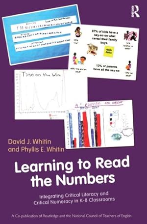 Bild des Verkufers fr Learning to Read the Numbers : Integrating Critical Literacy and Critical Numeracy in K-8 Classrooms zum Verkauf von GreatBookPrices