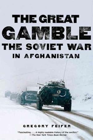 Imagen del vendedor de Great Gamble : The Soviet War in Afghanistan a la venta por GreatBookPrices