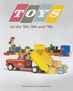 Bild des Verkufers fr Toys of the '50s, '60s, and '70s zum Verkauf von GreatBookPrices