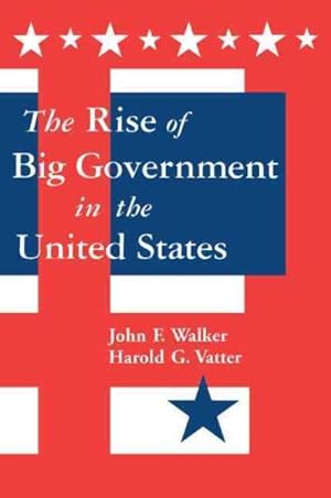 Image du vendeur pour Rise of Big Government in the United States mis en vente par GreatBookPrices