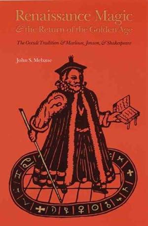Bild des Verkufers fr Renaissance Magic and the Return of the Golden Age : The Occult Tradition and Marlowe, Jonson, and Shakespeare zum Verkauf von GreatBookPrices