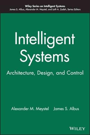 Imagen del vendedor de Intelligent Systems : Architecture, Design and Control a la venta por GreatBookPrices