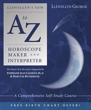 Bild des Verkufers fr Llewellyn's New A-Z Horoscope Maker and Interpreter : A Comprehensive Self-Study Course zum Verkauf von GreatBookPrices