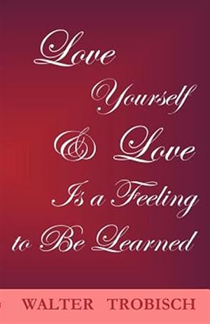 Seller image for Love Yourself/Love Is a Feeling to Be Learned for sale by GreatBookPrices