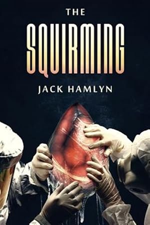 Imagen del vendedor de The Squirming a la venta por GreatBookPrices