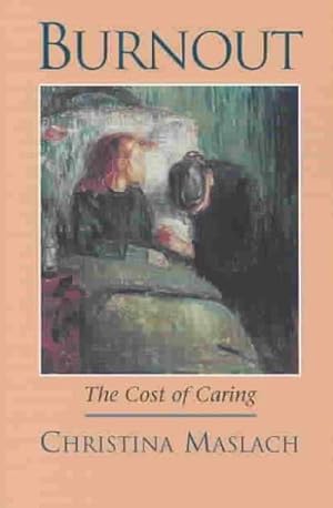 Seller image for Burnout : The Cost of Caring for sale by GreatBookPrices