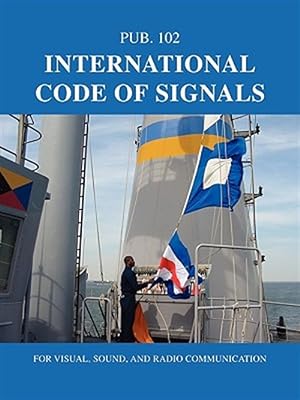 Imagen del vendedor de International Code Of Signals a la venta por GreatBookPrices