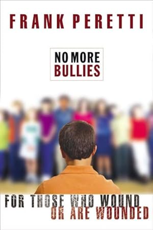 Imagen del vendedor de No More Bullies : For Those Who Wound or Are Wounded a la venta por GreatBookPrices