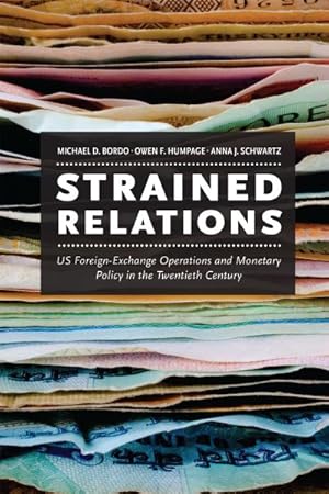 Seller image for Strained Relations : US Foreign-Exchange Operations and Monetary Policy in the Twentieth Century for sale by GreatBookPrices