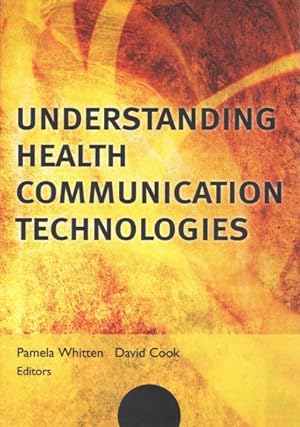 Seller image for Understanding Health Communication Technologies for sale by GreatBookPrices
