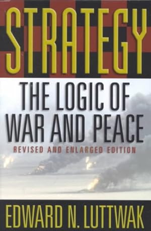 Imagen del vendedor de Strategy : The Logic of War and Peace a la venta por GreatBookPrices