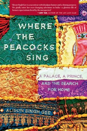 Immagine del venditore per Where the Peacocks Sing : A Palace, a Prince, and the Search for Home venduto da GreatBookPrices