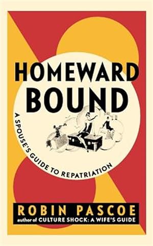 Image du vendeur pour Homeward Bound: A Spouse's Guide To Repa mis en vente par GreatBookPrices