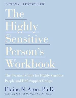 Immagine del venditore per Highly Sensitive Person's Workbook : The Practical Guide for Highly Sensitive People and Hsp Support Groups venduto da GreatBookPrices