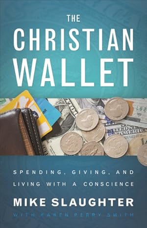 Bild des Verkufers fr Christian Wallet : Spending, Giving, and Living With a Conscience zum Verkauf von GreatBookPrices