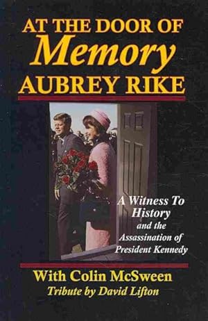 Imagen del vendedor de At the Door of Memory : A Witness to History and the Assassination of President Kennedy a la venta por GreatBookPrices