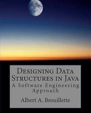 Seller image for Designing Data Structures in Java : A Software Engineering Approach for sale by GreatBookPrices