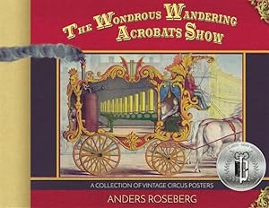 Seller image for Wondrous Wandering Acrobats Show : A Collection of Vintage Circus Posters for sale by GreatBookPrices