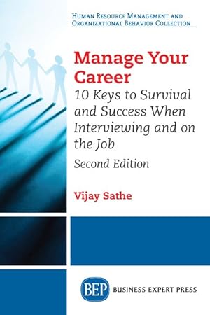 Seller image for Manage Your Career : 10 Keys to Survival and Success When Interviewing and on the Job for sale by GreatBookPrices