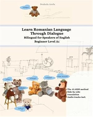 Seller image for Learn Romanian Language Through Dialogue : Bilingual for Speakers of English Beginner Level A1 Audio Tracks Inclusive for sale by GreatBookPrices