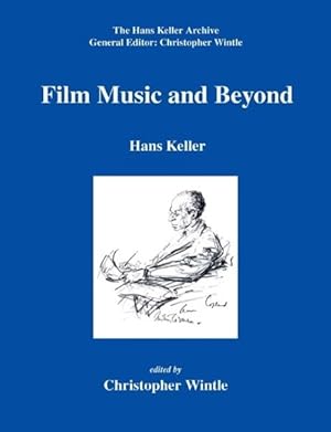 Imagen del vendedor de Film Music And Beyond : Writings on Music and the Screen, 1946-59 a la venta por GreatBookPrices