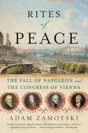 Seller image for Rites of Peace : The Fall of Napoleon and the Congress of Vienna for sale by GreatBookPrices